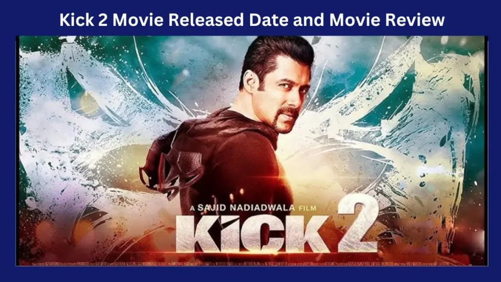 Kick 2 Movie Released Date and Movie Review